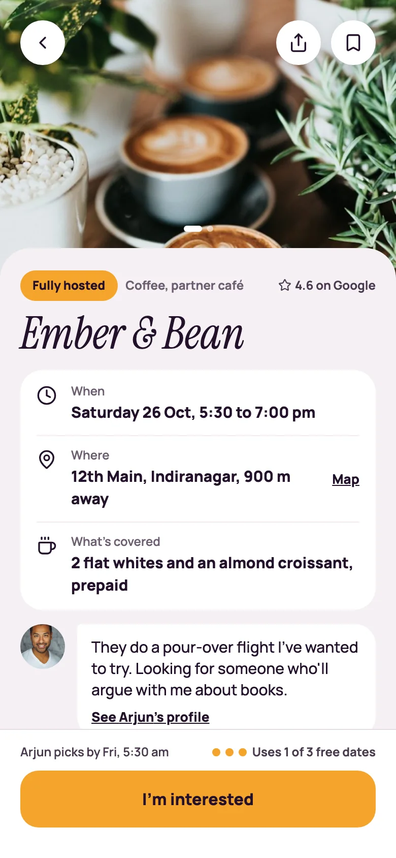 Arjun’s plan in the app: Ember & Bean, fully hosted, Saturday 26 Oct, 5:30 to 7:00 pm, 2 flat whites and an almond croissant, prepaid.